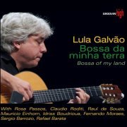 Lula Galvão - Bossa Da Minha Terra (2015)