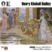 The BBC Concert Orchestra, Rebecca Miller - Hadley: Salome & San Francisco (2015)