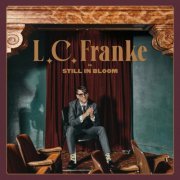 L.C. Franke - Still In Bloom (2024)