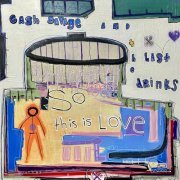 Cash Savage and The Last Drinks - So This Is Love (2023) Hi-Res