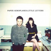 Paper Aeroplanes - Little Letters (2013)