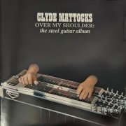 Clyde Mattocks - The Steel Guitar Album (2026)