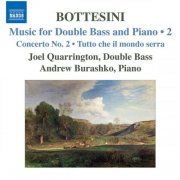Joël Quarrington, Andrew Burashko - Bottesini: Music for Double Bass and Piano, Vol. 2 (2008)