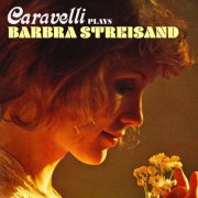 Caravelli - Plays Barbra Streisand (2025)