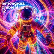 Lemongrass - Ambient Land 12 (2026)