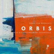 Ernst von Dohnányi - 074 Classical & Contemporary Essentials - Orbis (2025)