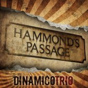 Dinamico Trio - Hammond's Passage (2013)