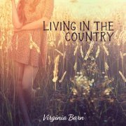 Virginia Barn - Living in the Country (2022) Hi Res