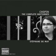 Stéphane de May - Chopin: The Complete Nocturnes (2010)