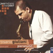 Rosario Giuliani, Enrico Pieranunzi - Jazzitaliano Live 2007 (2007)