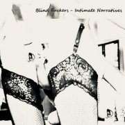 Blind Fuckers - Intimate Narratives (2026)