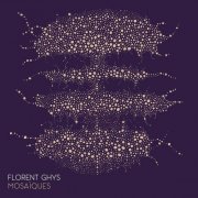 Florent Ghys - Mosaïques (2022) [Hi-Res]