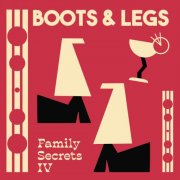 VA - BOOTS & LEGS - 'FAMILY SECRETS' COMPILATION 04 (2025)