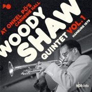 Woody Shaw Quintet - At Onkel PÖ's Carnegie Hall, Hamburg 1979 (2019)