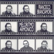 Francesco Branciamore - Meloritmoarmonico (1997)