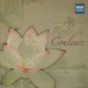 Lisa Garner Santa & Gabriel Sanchez - Rêver en Couleurs: French Music for Solo Flute and Piano (2007)