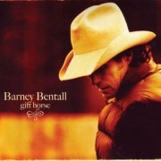 Barney Bentall - Gift Horse (2006)