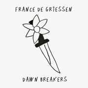 France de Griessen - Dawn breakers (2026)