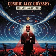 Sun Ra - Cosmic Jazz Odyssey: the Sun Ra Archives (2025)