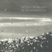 Various Artists - Hidden Orchestra - Reorchestrations (2015) [Hi-Res]