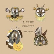 A Tribe Quartet - Home Grown (2021)