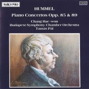 Chang Hae-won, Budapest Symphony Chamber Orchestra, Tamás Pál - Hummel: Piano Concertos Nos. 2 & 3 (1987) CD-Rip