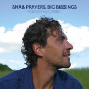 Forrest McCurren - Small Prayers, Big Blessings (2025) [Hi-Res]