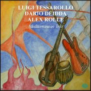 Luigi Tessarollo, Dario Deidda, Alex Rolle - Mediterranean Trio (2008)