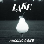 Lake - Bucolic Gone (2025)