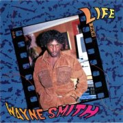 Wayne Smith - Life (1991)