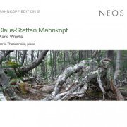 Ermis Theodorakis - Claus-Steffen Mahnkopf: Piano Works (2012)