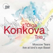 Olga Konkova Trio - Moscow Tears (Live at Bird's Eye Basel) (2020)