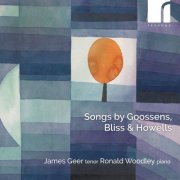 James Geer, Ronald Woodley - Songs by Goossens, Bliss & Howells (2026) [Hi-Res]