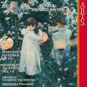 Amadeus Chamber Orchestra, Agnieszka Duczmal - Mendelssohn: Symphonies For Strings Nos. 1-6 (2006)