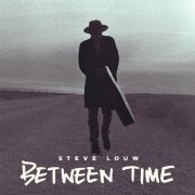 Steve Louw - Between Time (2024) [Hi-Res]