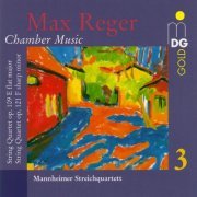 Mannheimer Quartet - Reger - Chamber Music, Vol. 3: String Quartets Op. 109 & 121 (1998)
