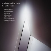 Wallace Collection - The Golden Section (1999)