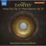 Spectrum Concerts Berlin - Taneyev: String Trio in E-Flat Major, Op. 31 & Piano Quartet in E Major, Op. 20 (2022) [Hi-Res]