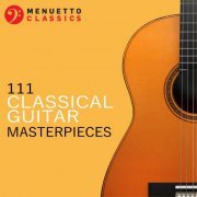 VA - 111 Classical Guitar Masterpieces (2021)