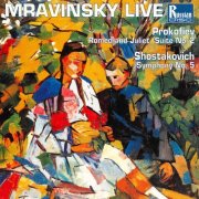 Leningrad Philharmonic Orchestra, Evgeny Mravinsky - Dmitry Shostakovich: Symphony No.5 / Sergei Prokofiev: Romeo and Juliette (1994)