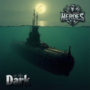 Steel Haired Heroes - In the Dark (2025) [Hi-Res]