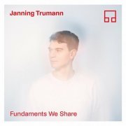 Janning Trumann - Fundaments We Share (2023)