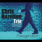 Chris Hazelton Trio - Peregrination (2012)