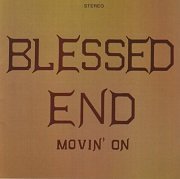 Blessed End - Movin' On (Reissue) (1971/1998)