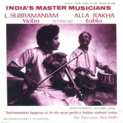 L. Subramaniam, Alla Rakha - India's Master Musicians (1993)
