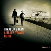 Various - Traveling Man - A Blues Travel Guide (2004)