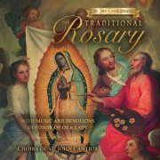 Choirs of St. John Cantius - St. John Cantius Presents: The Traditional Rosary with Music and Devotions in Honor of Our Lady (2017)