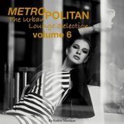 VA - Metropolitan the Urban Lounge Selection, Vol. 6 (2020)