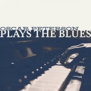 Oscar Peterson - Plays The Blues (2025)