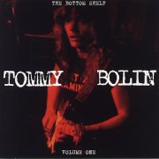 Tommy Bolin - Bottom Shelf Vol.1 (1996)